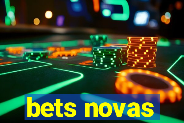 bets novas